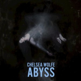 Chelsea Wolfe - Abyss '2016