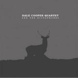 Dale Cooper Quartet And The Dicataphones - Parole De Navarre '2006