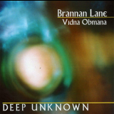 Brannan Lane & Vidna Obmana - Deep Unknown '2002