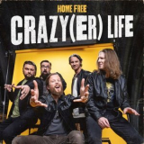 Home Free - Crazy Life '2024