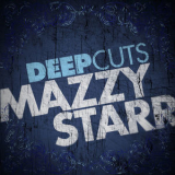 Mazzy Star - Deep Cuts '2009