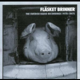 Flasket Brinner - The Swedish Radio Recordings 1970-1975 '2003