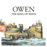 Owen - The King of Whys '2016