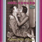 Noel Coward - A Room With A View '2001