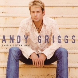 Andy Griggs - This I Gotta See '2004