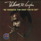 William DeVaughn - Be Thankful For What You've Got '1994