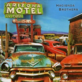 Hacienda Brothers - Arizona Motel '2008