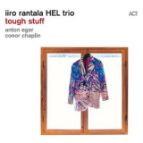 Iiro Rantala HEL trio - Tough Stuff '2024