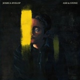 Joshua Hyslop - Ash & Stone '2020