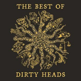 Dirty Heads - The Best Of Dirty Heads '2021