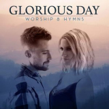 Caleb and Kelsey - Glorious Day: Worship & Hymns '2020