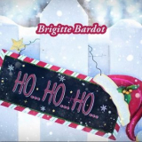 Brigitte Bardot - Ho Ho Ho '2019