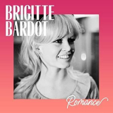 Brigitte Bardot - Romance '2021