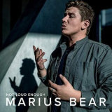 Marius Bear - Not Loud Enough '2019