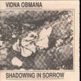 Vidna Obmana - Shadowing In Sorrow '1992