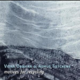 Vidna Obmana & Asmus Tietchens - Motives For Recycling '1999