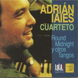 Adrian Iaies - Round Midnight y otros tangos '2002