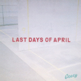 Last Days Of April - Gooey '2010
