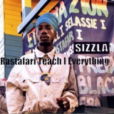 Sizzla - Rastafari Teach I Everything '1991