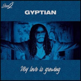 Gyptian - My Love Is Growing '2019