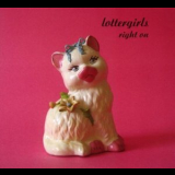 Lottergirls - Right On '2008
