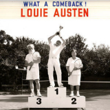 Louie Austen - What a Comeback! '2012