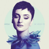 Arisa - Se vedo te '2014