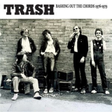 Trash - Bashing Out The Chords 1976 -1979 '2023
