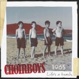 Choirboys - 1965, Life's a Beach '2023