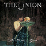 Union, The - The World Is Yours '2013