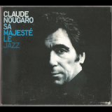 Claude Nougaro - Sa Majesté Le Jazz '2009