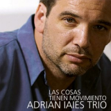 Adrian Iaies Trio - Las cosas tienen movimiento '2024