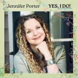 Jennifer Porter - Yes, I Do! '2024