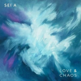 Sei A - Love & Chaos '2024