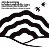 Alan Braufman - Infinite Love Infinite Tears '2024