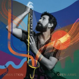 Oran Etkin - Open Arms '2024