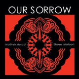 Maliheh Moradi - Our Sorrow '2024