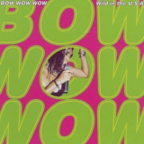 Bow Wow Wow - Wild In The U.S.A. '1998