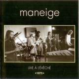 Maneige - Live À L'Évêché 1975 '2005