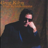 Greg Kihn - True Kihnfessions '2000