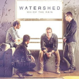 Watershed - Watch the Rain '2020