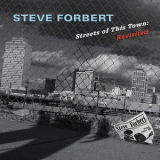Steve Forbert - Streets Of This Town: Revisited '1987