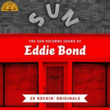 Eddie Bond - The Sun Records Sound of Eddie Bond: 20 Rockin' Originals '2020