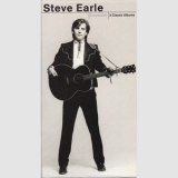 Steve Earle - Chronicles '2005