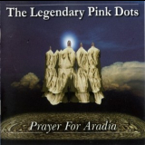 The Legendary Pink Dots - Prayer For Aradia '2003