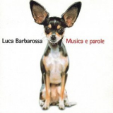 Luca Barbarossa - Musica e parole '1999