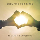 Scouting For Girls - The Light Between Us '2012