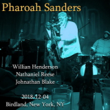 Pharoah Sanders - 2018-12-04, Birdland, New York, NY '2018