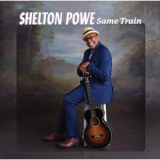 Shelton Powe - Same Train '2024