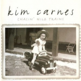 Kim Carnes - Chasin' Wild Trains '2004